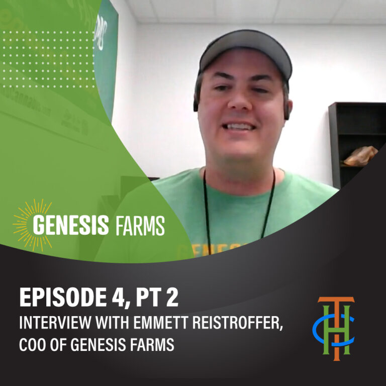 Episode 4 Part 2 - Emmett Reistroffer from Genesis Farms - Law Enforcement, Adult Use, Manufacturing